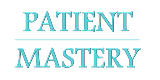 Patient Mastery